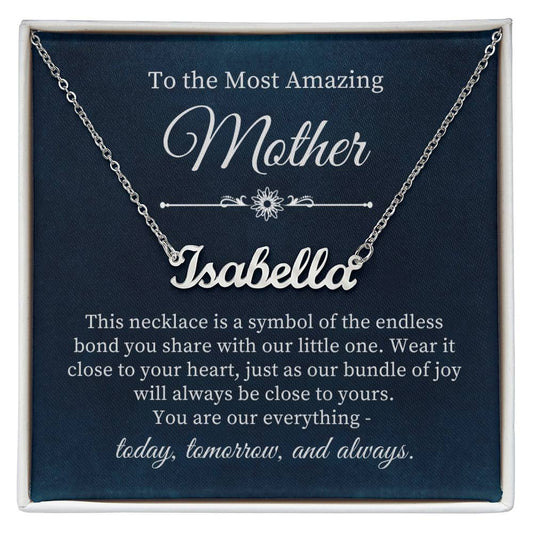 TO THE MOST AMAZING MOTHER - Push Present - Custom Name Necklace